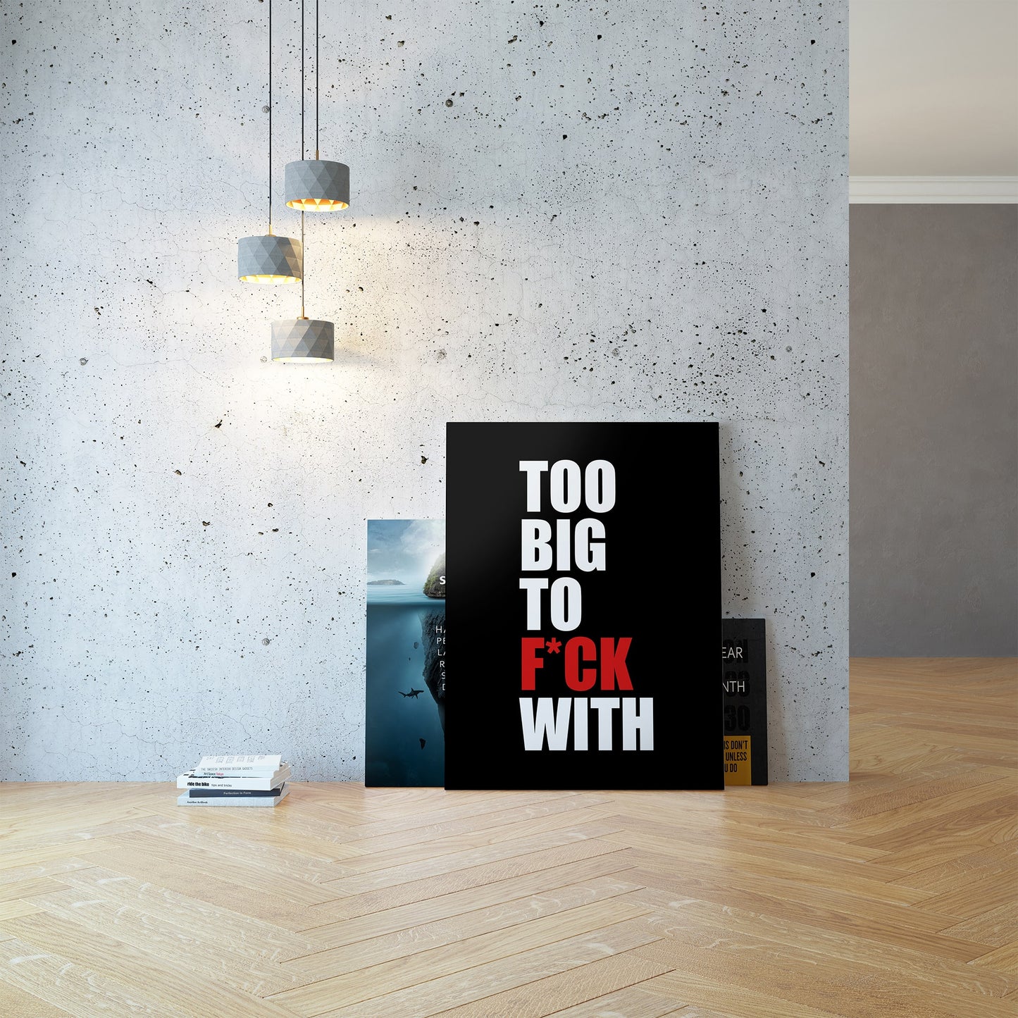 Too Big to Fuck With home wall art ideas