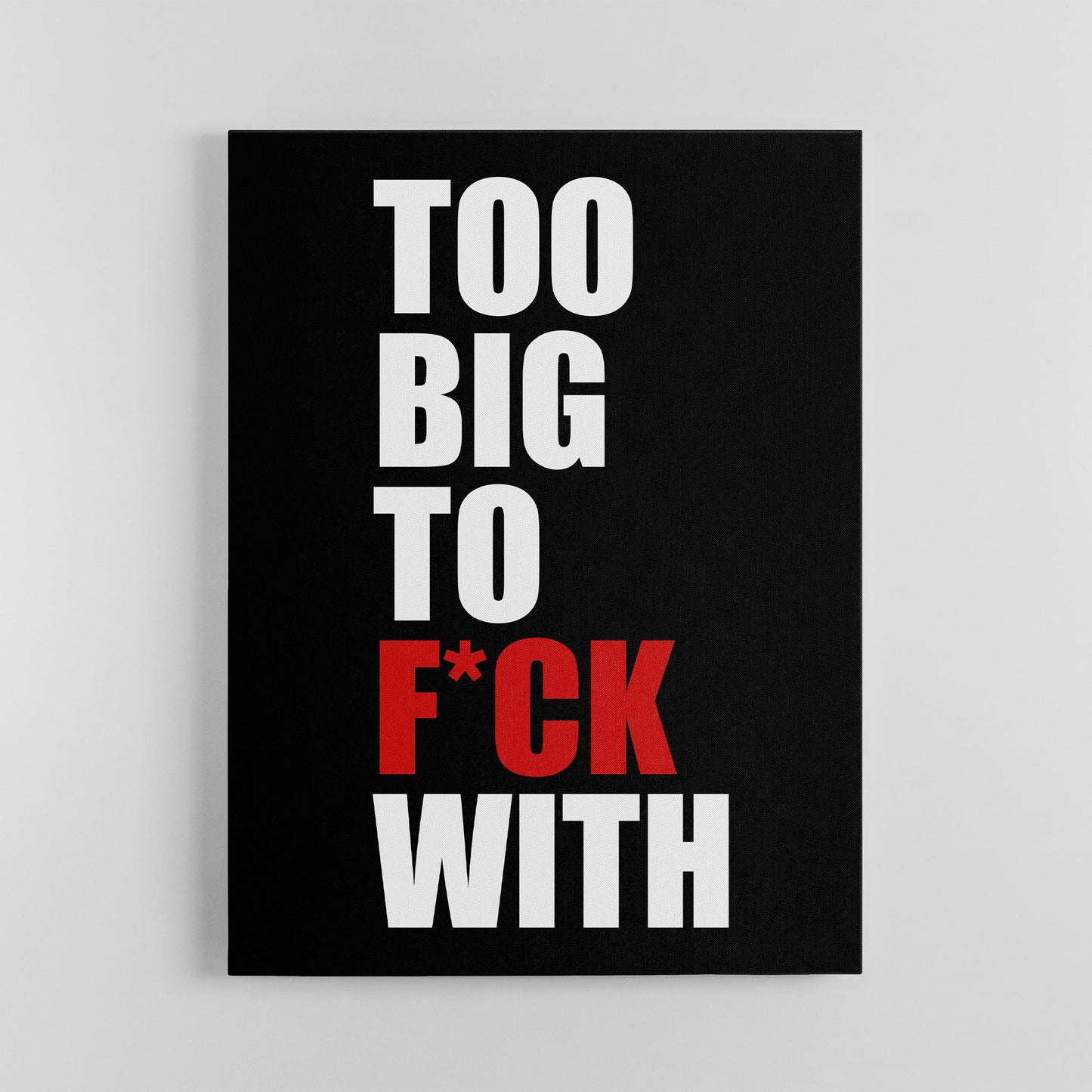 Too Big to Fuck With plain art mockup