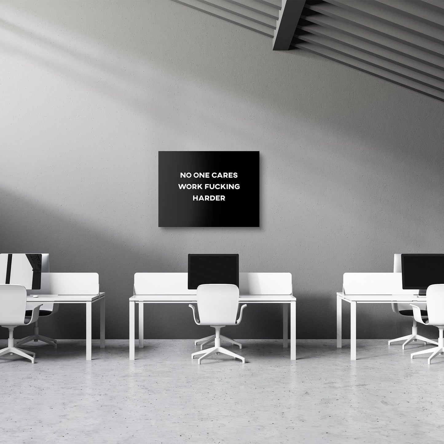 No One Cares Work Harder above desk wall mockup