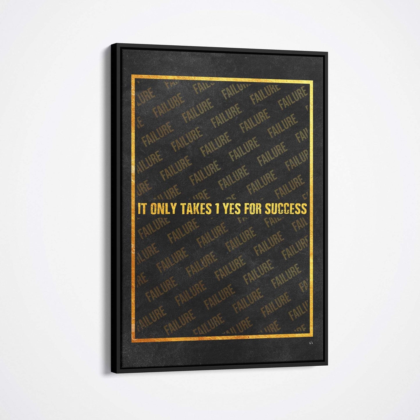 It Only Takes 1 Yes For Success-BOSS Art Culture