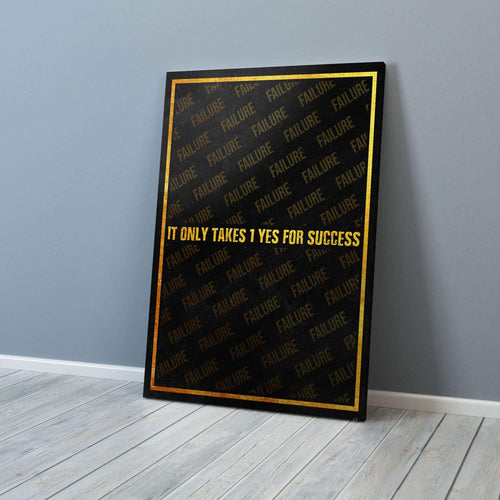 It Only Takes 1 Yes For Success-BOSS Art Culture