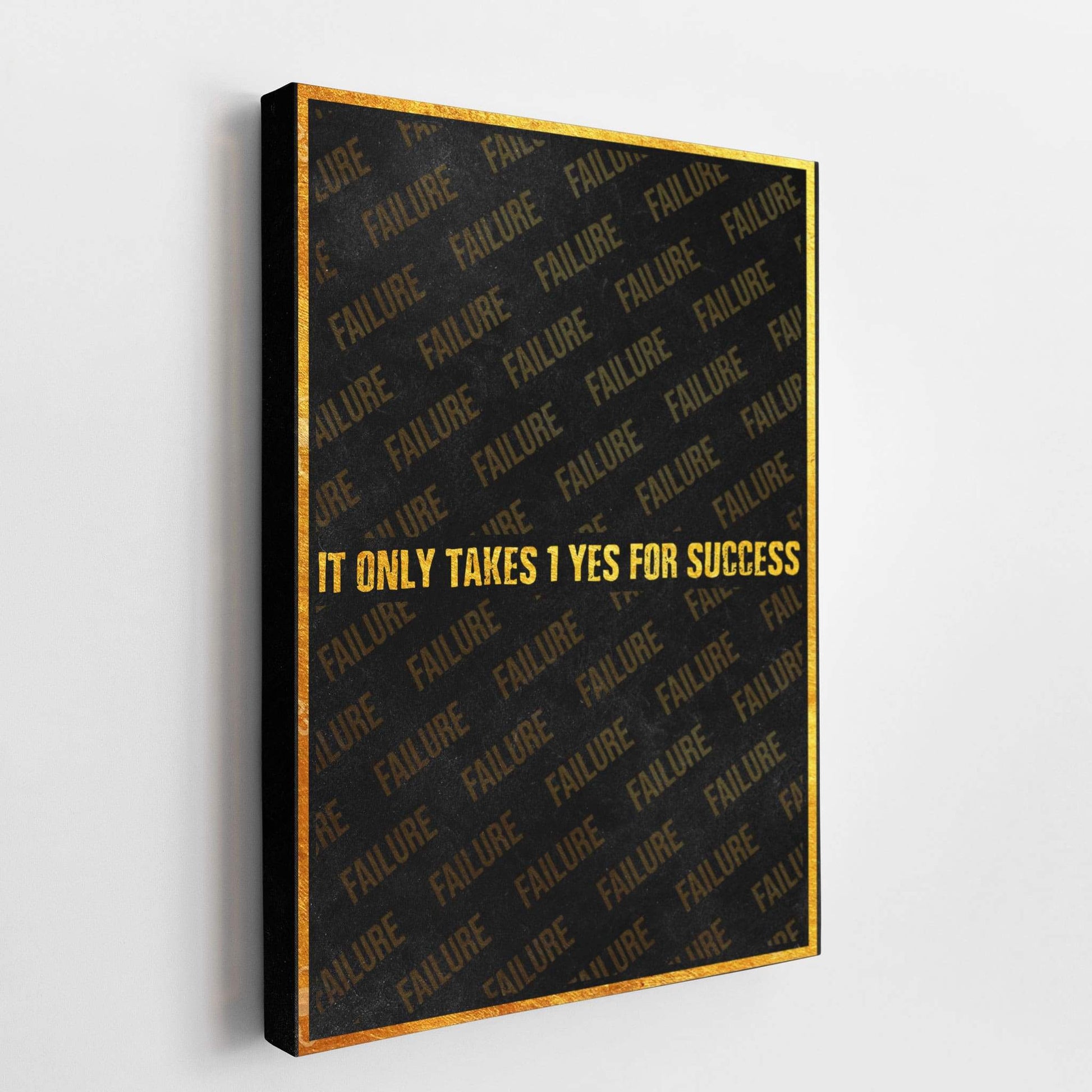 It Only Takes 1 Yes For Success-BOSS Art Culture