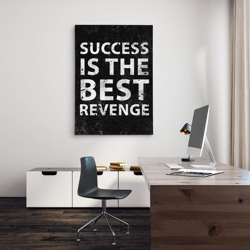 success is the best revenge - achieve success